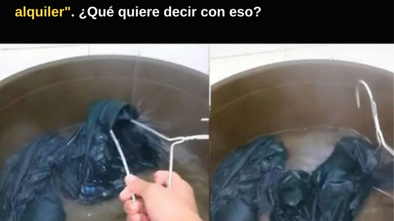 Hoy fui a casa de mi amigo y lo vi remojando su ropa en agua caliente. Le pregunté por qué y me dijo: “Lo entenderás cuando empieces a vivir en una casa de alquiler”. ¿Qué quiere decir con eso?  SnapEditar